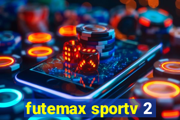 futemax sportv 2